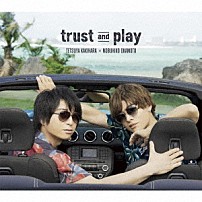柿原徹也×岡本信彦 「ｔｒｕｓｔ　ａｎｄ　ｐｌａｙ」