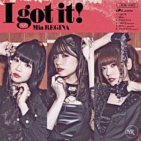 Ｍｉａ　ＲＥＧＩＮＡ 「Ｉ　ｇｏｔ　ｉｔ！」