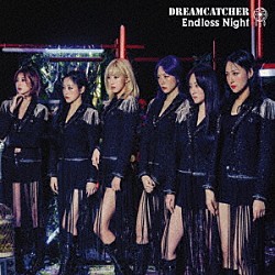 ＤＲＥＡＭＣＡＴＣＨＥＲ「Ｅｎｄｌｅｓｓ　Ｎｉｇｈｔ」