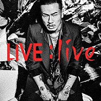 AK-69『LIVE ： live』