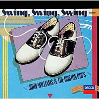 ジョン・ウィリアムズ　ボストン・ポップス「 ムーンライト・セレナード、イン・ザ・ムード～スイング・スイング・スイング」