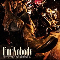 森久保祥太郎「 Ｉ’ｍ　Ｎｏｂｏｄｙ」