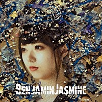 ＢｅｎｊａｍｉｎＪａｓｍｉｎｅ「 ＢｅｎｊａｍｉｎＪａｓｍｉｎｅ」