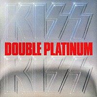 ＫＩＳＳ「 ダブル・プラチナム」