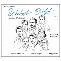 モディリアーニ弦楽四重奏団「 シューベルト：八重奏曲　ヘ長調」