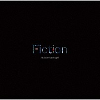 Ｍａｉｓｏｎ　ｂｏｏｋ　ｇｉｒｌ 「Ｆｉｃｔｉｏｎ」