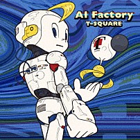 Ｔ－ＳＱＵＡＲＥ Ｍａｓａｈｉｒｏ　Ａｎｄｏ Ｔａｋｅｓｈｉ　Ｉｔｏ Ｋｅｉｚｏ　Ｋａｗａｎｏ Ｓａｔｏｓｈｉ　Ｂａｎｄｏｈ Ｓｈｉｎｇｏ　Ｔａｎａｋａ Ａｋｉｔｏ　Ｓｈｉｒａｉ 「ＡＩ　Ｆａｃｔｏｒｙ」