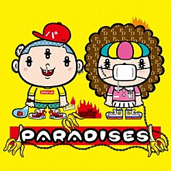 ＰＡＲＡＤＩＳＥＳ「ＰＡＲＡＤＩＳＥＳ」