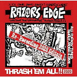 レイザーズエッジ「ＴＨＲＡＳＨ’ＥＭ　ＡＬＬ！！　２０２０」