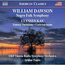 （クラシック） アーサー・フェイゲン ウィーン放送交響楽団「ウィリアム・ドーソン：ニグロ・フォーク・シンフォニー　他」