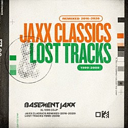 ＢＡＳＥＭＥＮＴ　ＪＡＸＸ「Ｊａｘｘ　Ｃｌａｓｓｉｃｓ　Ｒｅｍｉｘｅｄ　（２０１６－２０２０）　／　Ｌｏｓｔ　Ｔｒａｃｋｓ　（１９９９－２００９）」