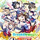Ｐｏｐｐｉｎ’Ｐａｒｔｙ「Ｂｒｅａｋｔｈｒｏｕｇｈ！」