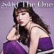 ＳＡＫＩ「Ｔｈｅ　Ｏｎｅ」