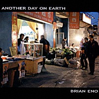 Ｂｒｉａｎ　Ｅｎｏ「 Ａｎｏｔｈｅｒ　Ｄａｙ　ｏｎ　Ｅａｒｔｈ」
