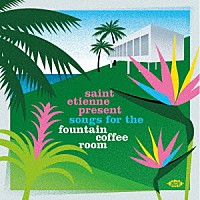 （Ｖ．Ａ．）「 セント・エティエンヌのファウンテン・コーヒー・ルームのための音楽集」