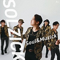 ＳＯＬＺＩＣＫ「 Ｓｏｕｌ＆Ｍｕｚｉｃｋ」