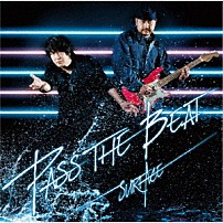 ＳＵＲＦＡＣＥ（サーフィス） 「ＰＡＳＳ　ＴＨＥ　ＢＥＡＴ」