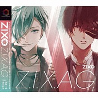 ＺＩＸ 「Ｚ．Ｉ．Ｘ．Ａ．Ｇ．」