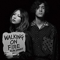 ＧＬＩＭ　ＳＰＡＮＫＹ 「Ｗａｌｋｉｎｇ　Ｏｎ　Ｆｉｒｅ」