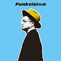 西寺郷太 「Ｆｕｎｋｖｉｓｉｏｎ」