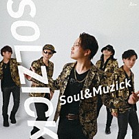 ＳＯＬＺＩＣＫ 「Ｓｏｕｌ＆Ｍｕｚｉｃｋ」