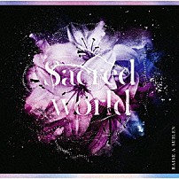 ＲＡＩＳＥ　Ａ　ＳＵＩＬＥＮ 「Ｓａｃｒｅｄ　ｗｏｒｌｄ」