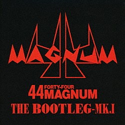 ４４ＭＡＧＮＵＭ「ＴＨＥ　ＢＯＯＴＬＥＧ－ＭＫ．Ⅰ」