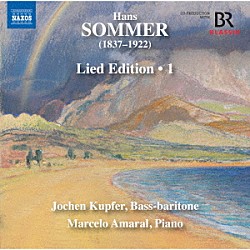 （クラシック） ヨッヘン・クプファー マルセロ・アマラウ「ゾマー：歌曲集　第１集」