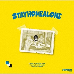 ＳＴＡＹ　ＨＯＭＥ　ＡＬＯＮＥ「ＳＴＡＹ　ＨＯＭＥ　ＡＬＯＮＥ」