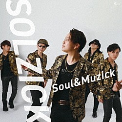 ＳＯＬＺＩＣＫ「Ｓｏｕｌ＆Ｍｕｚｉｃｋ」