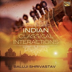 （ワールド・ミュージック）「インディアン・クラシカル・インタラクション」