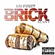 ＢＥＮＮＹ　ＴＨＥ　ＢＵＴＣＨＥＲ「ＭＹ　ＦＩＲＳＴ　ＢＲＩＣＫ」