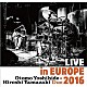 Ｏｔｏｍｏ　Ｙｏｓｈｉｈｉｄｅ　＋　Ｈｉｒｏｓｈｉ　Ｙａｍａｚａｋｉ　Ｄｕｏ Ｏｔｏｍｏ　Ｙｏｓｈｉｈｉｄｅ Ｈｉｒｏｓｈｉ　Ｙａｍａｚａｋｉ「ＬＩＶＥ　ｉｎ　ＥＵＲＯＰＥ　２０１６」