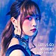 大塚みか「ＬＥＴ　ＵＳ　ＧＯ／ＭＹ　ＨＥＲＯ」