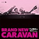 Ｔ　ＪＩＲＯ　ｓ「ＢＲＡＮＤ　ＮＥＷ　ＣＡＲＡＶＡＮ」