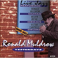 ロナルド・マルドロウ「 イエスタデイズ」