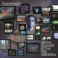 アーロン・バーネット「 アノマリー」