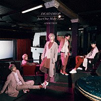 ＡＤＤＩＣＴＩＯＮ「 ＤＥＡＤ　ＤＲＯＰ／Ｊｕｓｔ　Ｏｎｅ　Ｍｏｒｅ　Ｔｉｍｅ」