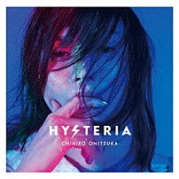 鬼束ちひろ 「ＨＹＳＴＥＲＩＡ」