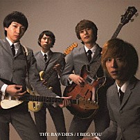 ＴＨＥ　ＢＡＷＤＩＥＳ 「Ｉ　ＢＥＧ　ＹＯＵ」