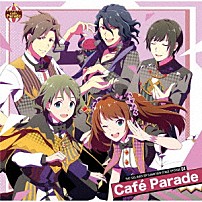 Ｃａｆｅ　Ｐａｒａｄｅ 「ＴＨＥ　ＩＤＯＬＭ＠ＳＴＥＲ　ＳｉｄｅＭ　ＮＥＷ　ＳＴＡＧＥ　ＥＰＩＳＯＤＥ　０４　Ｃａｆｅ　Ｐａｒａｄｅ」