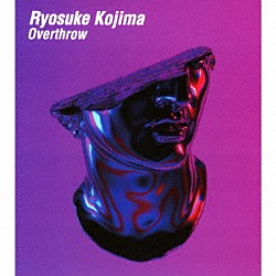 Ｒｙｏｓｕｋｅ　Ｋｏｊｉｍａ「Ｏｖｅｒｔｈｒｏｗ」