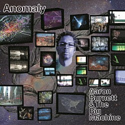 アーロン・バーネット Ｐｅｔｅｒ　Ｅｖａｎｓ Ｊｏｅｌ　Ｒｏｓｓ Ｃｏｒｅｙ　Ｗｉｌｃｏｘ カルロス・ホムズ Ｎｉｃｋ　Ｊｏｚｗｉａｋ Ｔｙｓｈａｗｎ　Ｓｏｒｅｙ「アノマリー」