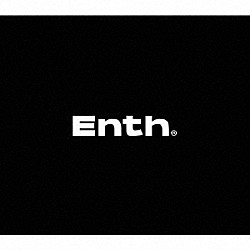 Ｅｎｔｈ「Ｎｅｔｈ」