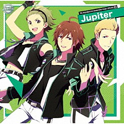 Ｊｕｐｉｔｅｒ「ＴＨＥ　ＩＤＯＬＭ＠ＳＴＥＲ　ＳｉｄｅＭ　ＮＥＷ　ＳＴＡＧＥ　ＥＰＩＳＯＤＥ　０３　Ｊｕｐｉｔｅｒ」