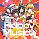 Ｈａｐｐｙ　Ａｒｏｕｎｄ！「Ｈａｐｐｙ　Ｍｕｓｉｃ♪」