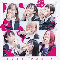 ｂｕＧＧ「 ｂｕＧＧ　ＰＡＮｉＣ」