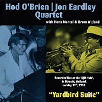 ホッド・オブライエン～ジョン・アードレイ・カルテット「 ヤードバード組曲」