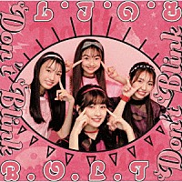 Ｂ．Ｏ．Ｌ．Ｔ「 Ｄｏｎ’ｔ　Ｂｌｉｎｋ」