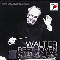 ブルーノ・ワルター「 ベートーヴェン：交響曲第５番「運命」＆第６番「田園」」